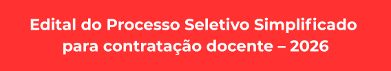 Edital do Processo Seletivo Simplificado para Contratação Docente - 2026
