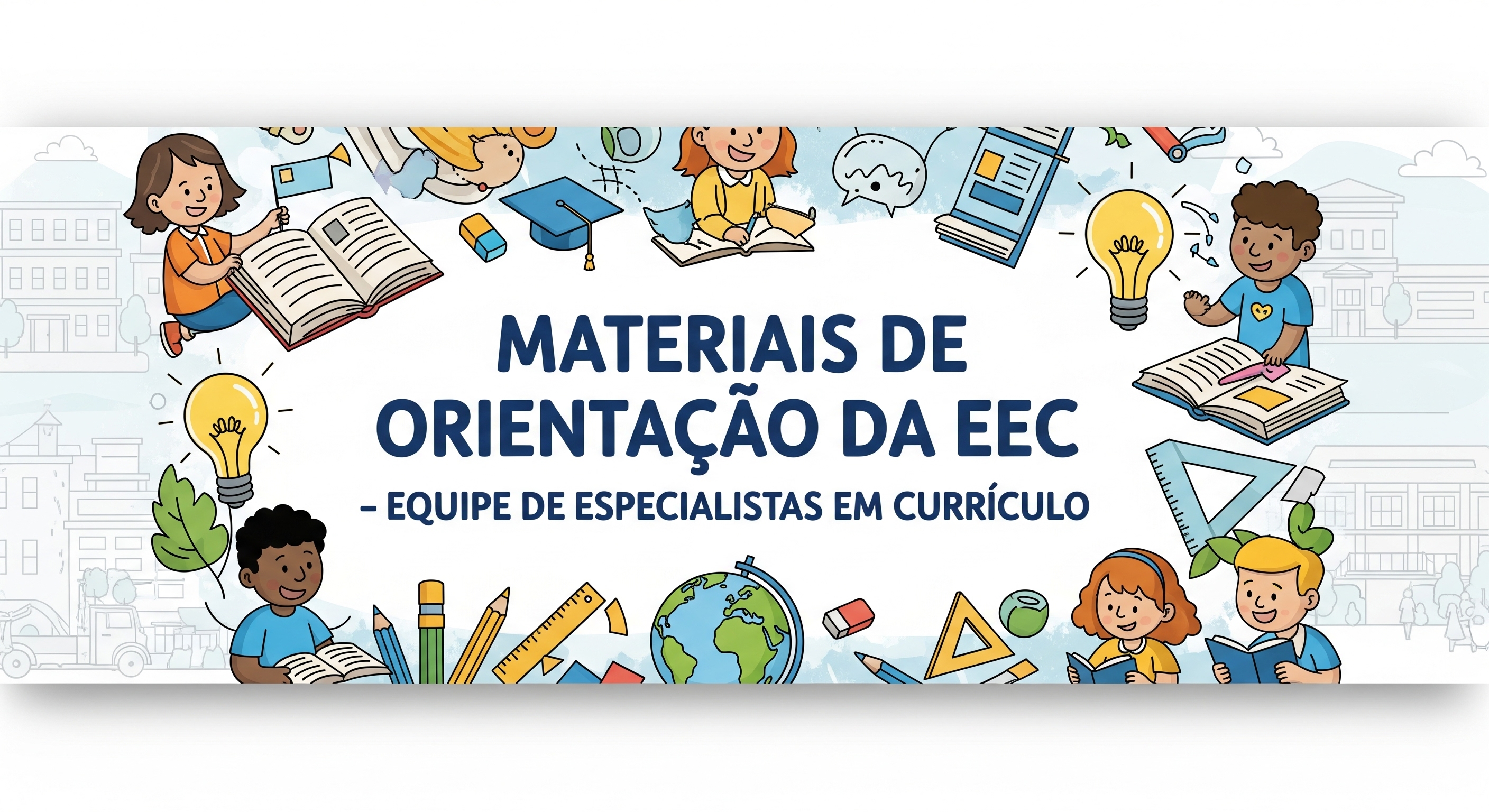 Materiais de Orientações da ECC - Equipe de Especialistas em Currículo
