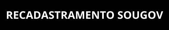 RECADASTRAMENTO SOUGOV